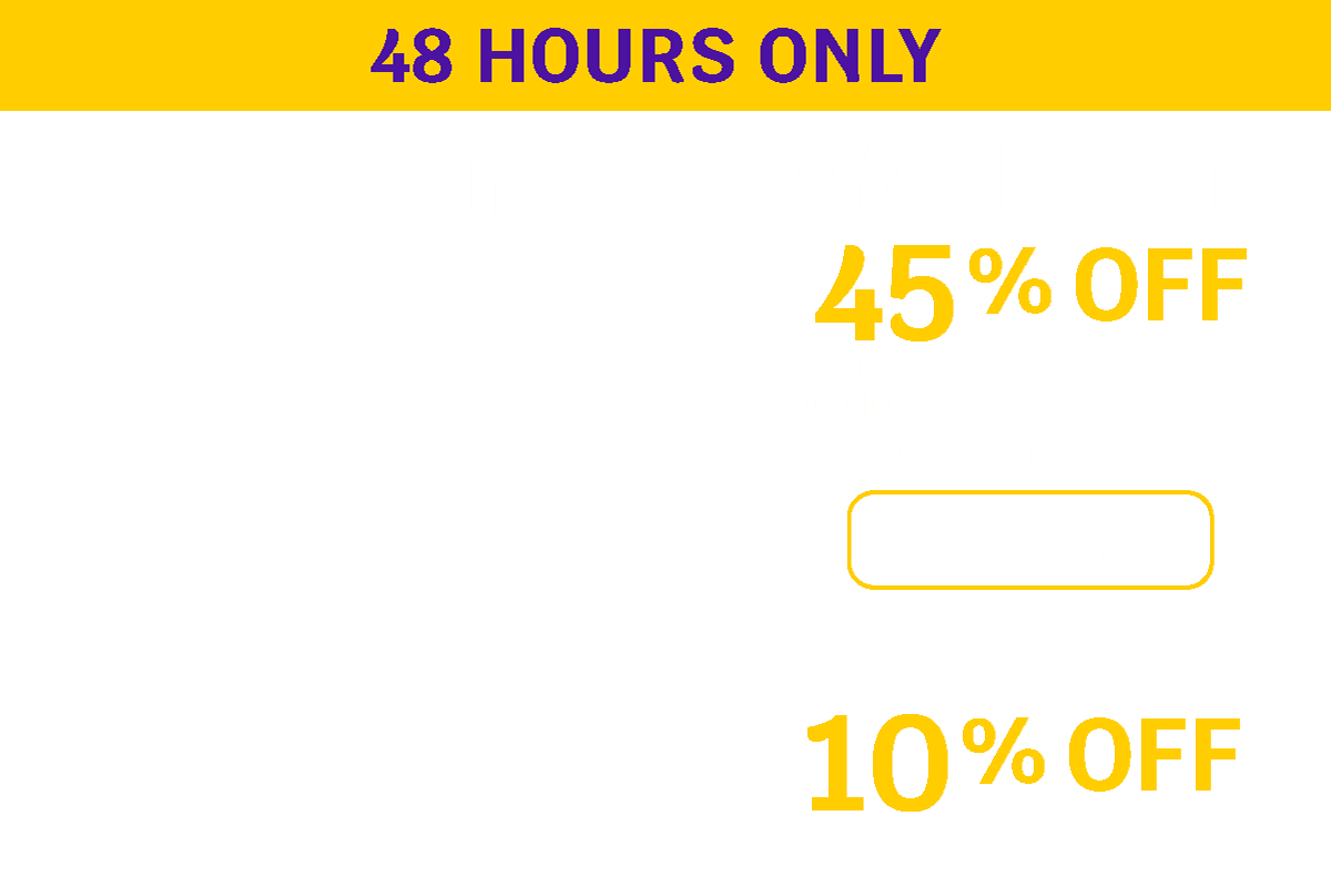 48 HOURS ONLY - SPRING INTO SUMMER SALE - 45% OFF round trip base fares* on select flights between 4/29-6/8 with promo code** SPRING45 + 10% OFF Checked Bags