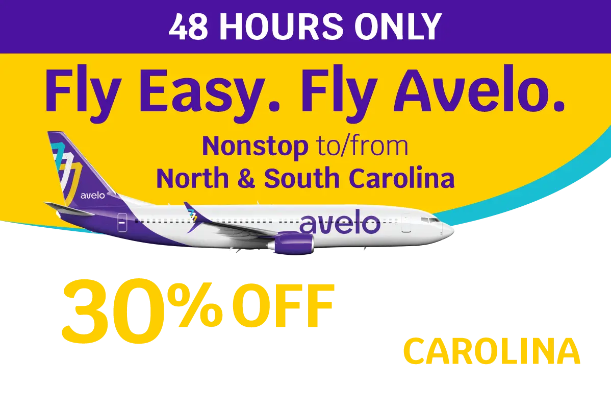 48 HOURS ONLY - 30% OFF round trip base fares** on select flights between 6/7-12/7 to/from North & South Carolina - Use promo code CAROLINA